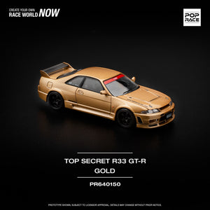 (Pre order) POPRACE 1/64 NIssan TOP SECRET GT-R R33 - GOLD